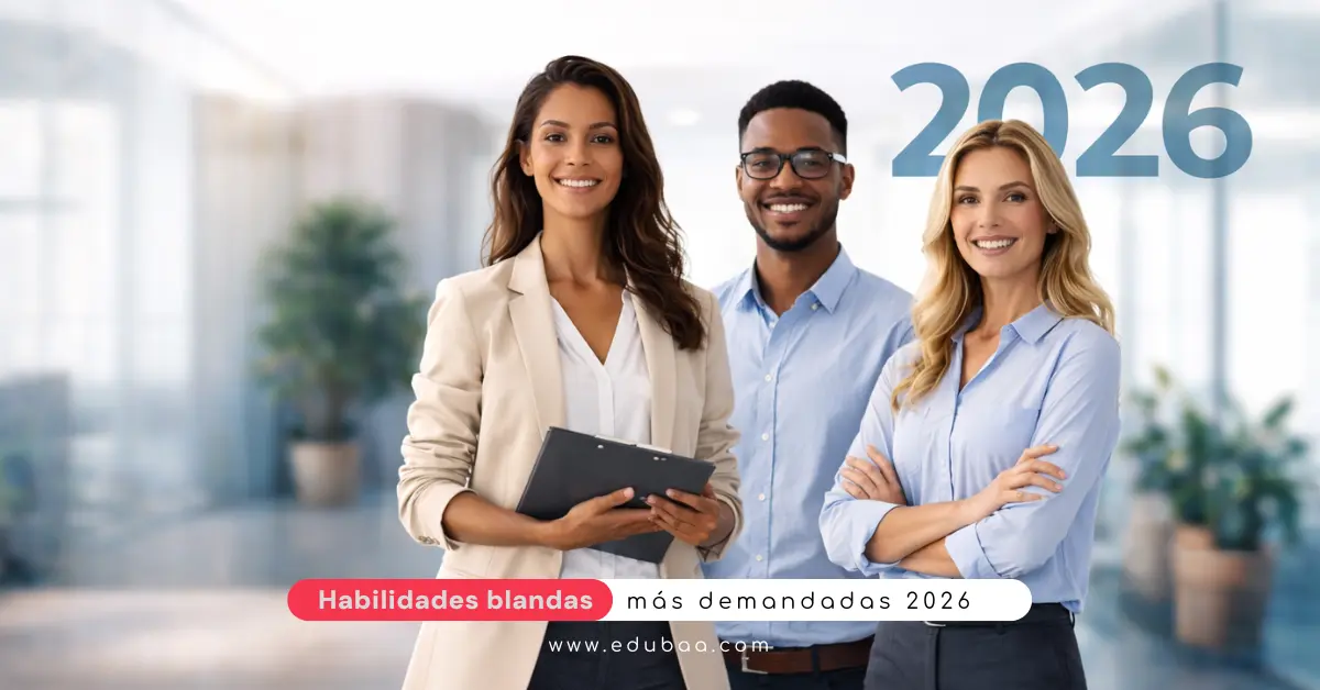 Las 10 habilidades blandas más demandadas 2026